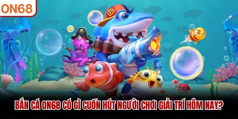 bắn cá on68